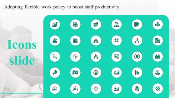 Icons Slide Adopting Flexible Work Policy To Boost Structure PDF Icons Slide Adopting Flexible Work Policy To Boost Structure PDF