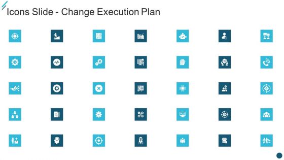 Icons Slide Change Execution Plan Ppt PowerPoint Presentation Icon Model PDF Icons Slide Change Execution Plan Ppt PowerPoint Presentation Icon Model PDF