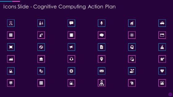Icons Slide Cognitive Computing Action Plan Ppt Layouts Maker PDF Icons Slide Cognitive Computing Action Plan Ppt Layouts Maker PDF
