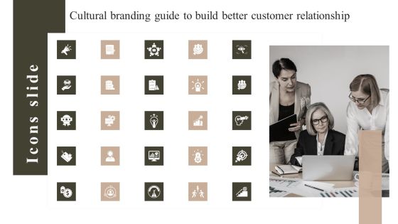 Icons Slide Cultural Branding Guide To Build Better Customer Relationship Background PDF Icons Slide Cultural Branding Guide To Build Better Customer Relationship Background PDF