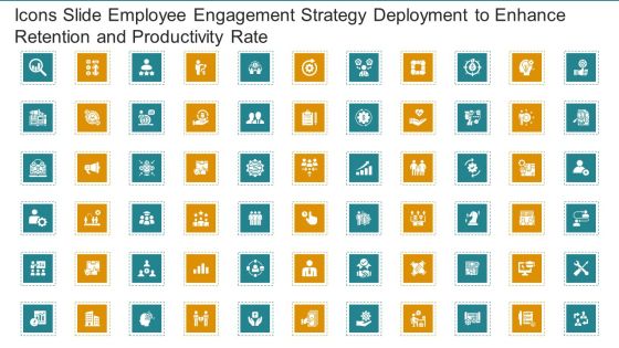 Icons Slide Employee Engagement Strategy Deployment To Enhance Retention And Productivity Rate Designs PDF Icons Slide Employee Engagement Strategy Deployment To Enhance Retention And Productivity Rate Designs PDF