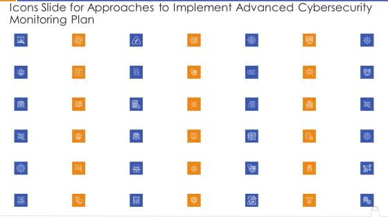 Icons Slide For Approaches To Implement Advanced Cybersecurity Monitoring Plan Sample PDF Icons Slide For Approaches To Implement Advanced Cybersecurity Monitoring Plan Sample PDF