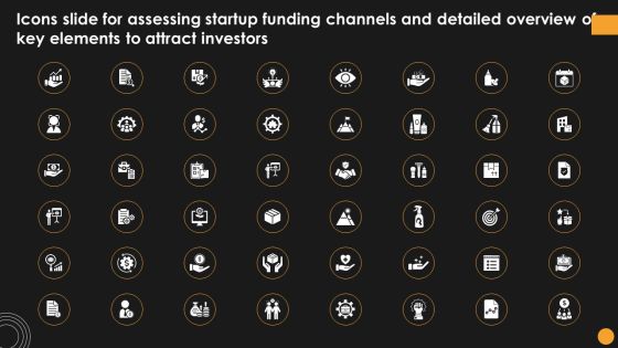 Icons Slide For Assessing Startup Funding Channels And Detailed Overview Of Key Elements Background PDF Icons Slide For Assessing Startup Funding Channels And Detailed Overview Of Key Elements Background PDF
