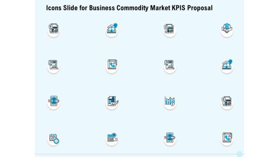 Icons Slide For Business Commodity Market KPIS Proposal Themes PDF