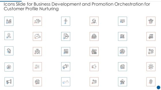 Icons Slide For Business Development And Promotion Orchestration For Customer Profile Nurturing Graphics PDF Icons Slide For Business Development And Promotion Orchestration For Customer Profile Nurturing Graphics PDF