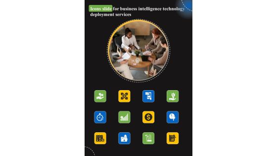 Icons Slide For Business Intelligence Technology Deployment Services One Pager Sample Example Document Icons Slide For Business Intelligence Technology Deployment Services One Pager Sample Example Document