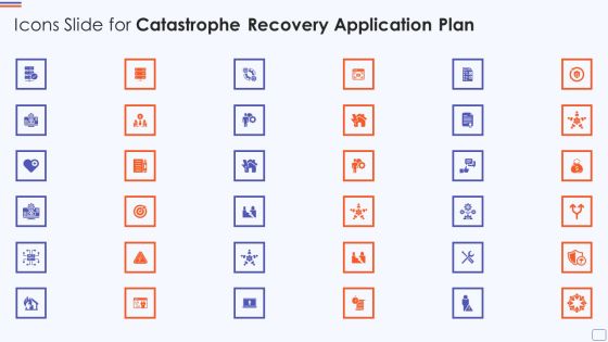 Icons Slide For Catastrophe Recovery Application Plan Designs PDF Icons Slide For Catastrophe Recovery Application Plan Designs PDF