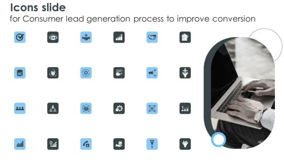 Icons Slide For Consumer Lead Generation Process To Improve Conversion Guidelines PDF Icons Slide For Consumer Lead Generation Process To Improve Conversion Guidelines PDF