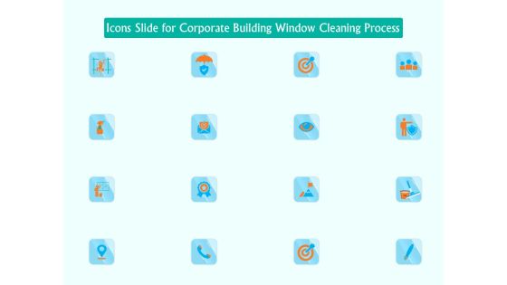 Icons Slide For Corporate Building Window Cleaning Process Ppt Summary Styles PDF Icons Slide For Corporate Building Window Cleaning Process Ppt Summary Styles PDF