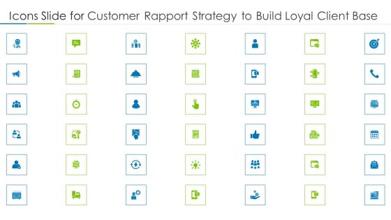 Icons Slide For Customer Rapport Strategy To Build Loyal Client Base Template PDF Icons Slide For Customer Rapport Strategy To Build Loyal Client Base Template PDF