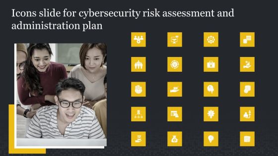 Icons Slide For Cybersecurity Risk Assessment And Administration Plan Brochure PDF Icons Slide For Cybersecurity Risk Assessment And Administration Plan Brochure PDF