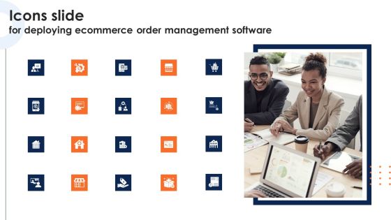 Icons Slide For Deploying Ecommerce Order Management Software Sample PDF Icons Slide For Deploying Ecommerce Order Management Software Sample PDF