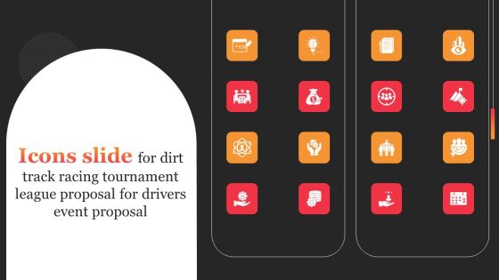 Icons Slide For Dirt Track Racing Tournament League Proposal For Drivers Event Proposal Ideas PDF Icons Slide For Dirt Track Racing Tournament League Proposal For Drivers Event Proposal Ideas PDF