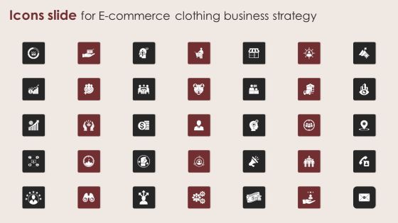 Icons Slide For E Commerce Clothing Business Strategy Designs PDF Icons Slide For E Commerce Clothing Business Strategy Designs PDF