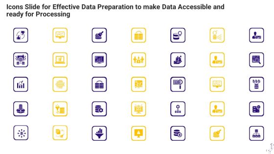 Icons Slide For Effective Data Preparation To Make Data Accessible And Ready For Processing Designs PDF Icons Slide For Effective Data Preparation To Make Data Accessible And Ready For Processing Designs PDF