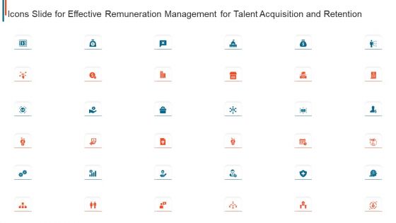 Icons Slide For Effective Remuneration Management For Talent Acquisition And Retention Sample PDF Icons Slide For Effective Remuneration Management For Talent Acquisition And Retention Sample PDF