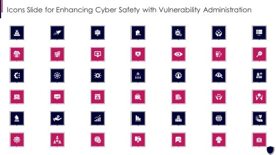 Icons Slide For Enhancing Cyber Safety With Vulnerability Administration Template PDF Icons Slide For Enhancing Cyber Safety With Vulnerability Administration Template PDF