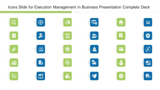 Icons Slide For Execution Management In Business Presentation Complete Deck Graphics PDF