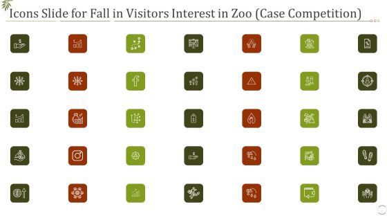 Icons Slide For Fall In Visitors Interest In Zoo Case Competition Ppt Pictures Design Inspiration PDF Icons Slide For Fall In Visitors Interest In Zoo Case Competition Ppt Pictures Design Inspiration PDF