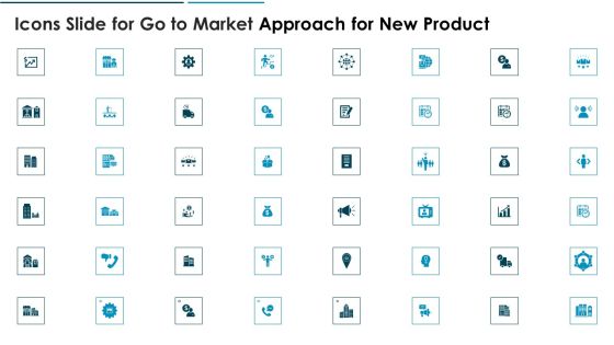 Icons Slide For Go To Market Approach For New Product Themes PDF Icons Slide For Go To Market Approach For New Product Themes PDF
