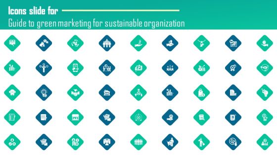 Icons Slide For Guide To Green Marketing For Sustainable Organization Professional PDF Icons Slide For Guide To Green Marketing For Sustainable Organization Professional PDF