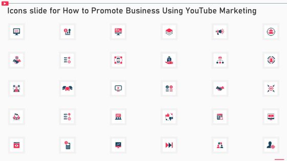 Icons Slide For How To Promote Business Using Youtube Marketing Ideas PDF Icons Slide For How To Promote Business Using Youtube Marketing Ideas PDF