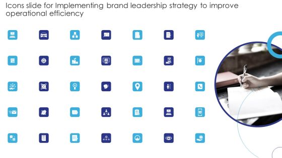 Icons Slide For Implementing Brand Leadership Strategy To Improve Operational Efficiency Brochure PDF Icons Slide For Implementing Brand Leadership Strategy To Improve Operational Efficiency Brochure PDF
