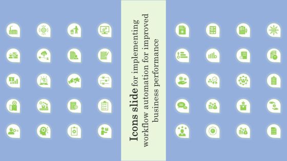 Icons Slide For Implementing Workflow Automation For Improved Business Performance Background PDF Icons Slide For Implementing Workflow Automation For Improved Business Performance Background PDF