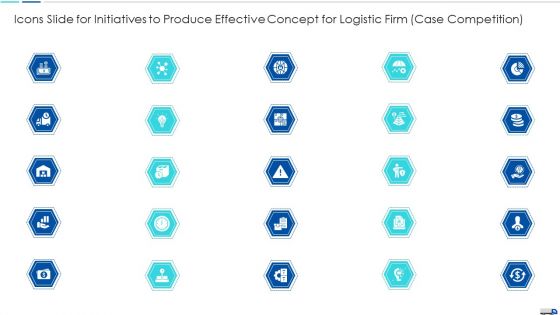 Icons Slide For Initiatives To Produce Effective Concept For Logistic Firm Case Competition Template PDF Icons Slide For Initiatives To Produce Effective Concept For Logistic Firm Case Competition Template PDF