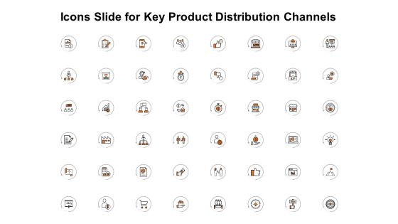 Icons Slide For Key Product Distribution Channels Ppt Show Outline PDF Icons Slide For Key Product Distribution Channels Ppt Show Outline PDF