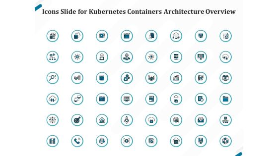 Icons Slide For Kubernetes Containers Architecture Overview Ppt Portfolio Topics PDF Icons Slide For Kubernetes Containers Architecture Overview Ppt Portfolio Topics PDF