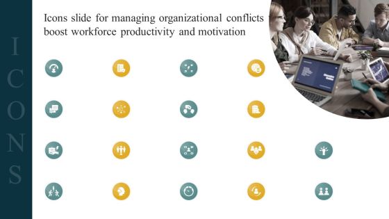 Icons Slide For Managing Organizational Conflicts To Boost Workforce Productivity And Motivation Professional PDF Icons Slide For Managing Organizational Conflicts To Boost Workforce Productivity And Motivation Professional PDF