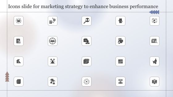 Icons Slide For Marketing Strategy To Enhance Business Performance Template PDF Icons Slide For Marketing Strategy To Enhance Business Performance Template PDF