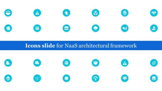 Icons Slide For Naas Architectural Framework Ideas PDF