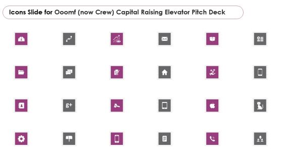 Icons Slide For Ooomf Now Crew Capital Raising Elevator Pitch Deck Background PDF Icons Slide For Ooomf Now Crew Capital Raising Elevator Pitch Deck Background PDF