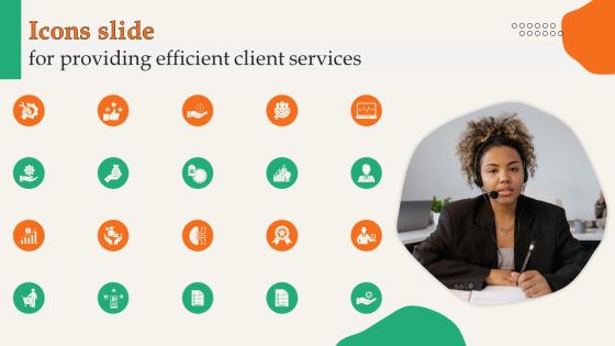 Icons Slide For Providing Efficient Client Services Background PDF Icons Slide For Providing Efficient Client Services Background PDF