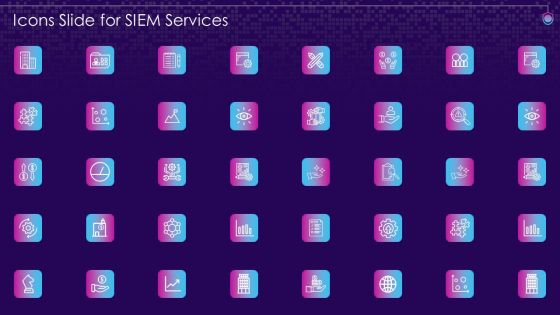 Icons Slide For SIEM Services Ppt Infographics Slideshow PDF