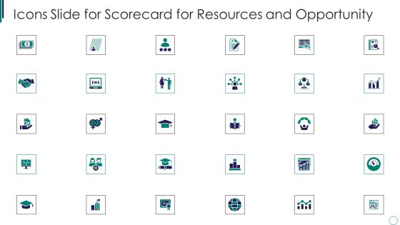 Icons Slide For Scorecard For Resources And Opportunity Structure PDF Icons Slide For Scorecard For Resources And Opportunity Structure PDF