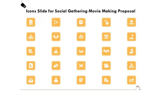 Icons Slide For Social Gathering Movie Making Proposal Ppt Gallery Slide Portrait PDF Icons Slide For Social Gathering Movie Making Proposal Ppt Gallery Slide Portrait PDF