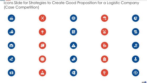 Icons Slide For Strategies To Create Good Proposition For A Logistic Company Case Competition Download PDF Icons Slide For Strategies To Create Good Proposition For A Logistic Company Case Competition Download PDF