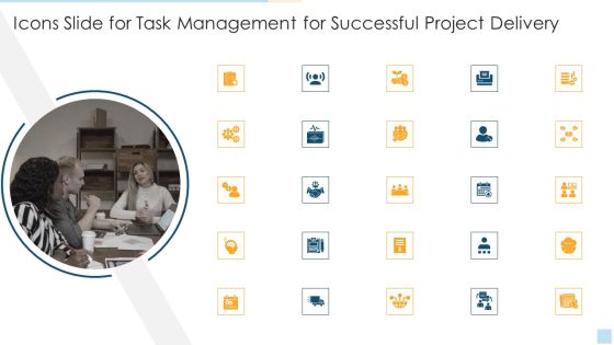 Icons Slide For Task Management For Successful Project Delivery Elements PDF