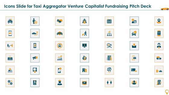Icons Slide For Taxi Aggregator Venture Capitalist Fundraising Pitch Deck Professional PDF
