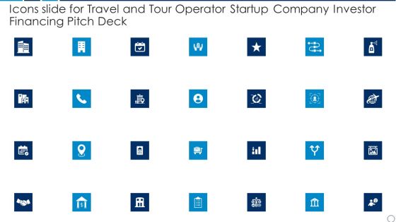 Icons Slide For Travel And Tour Operator Startup Company Investor Financing Pitch Deck Portrait PDF Icons Slide For Travel And Tour Operator Startup Company Investor Financing Pitch Deck Portrait PDF