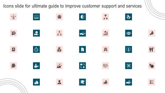 Icons Slide For Ultimate Guide To Improve Customer Support And Services Background PDF Icons Slide For Ultimate Guide To Improve Customer Support And Services Background PDF