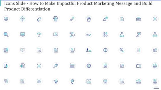 Icons Slide How To Make Impactful Product Marketing Message And Build Product Differentiation Information PDF Icons Slide How To Make Impactful Product Marketing Message And Build Product Differentiation Information PDF