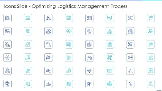 Icons Slide Optimizing Logistics Management Process Themes PDF Icons Slide Optimizing Logistics Management Process Themes PDF