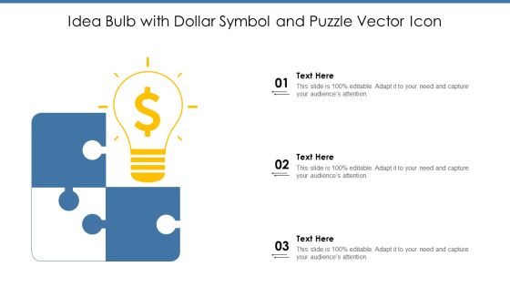 Idea Bulb With Dollar Symbol And Puzzle Vector Icon Ppt PowerPoint Presentation File Background Designs PDF Idea Bulb With Dollar Symbol And Puzzle Vector Icon Ppt PowerPoint Presentation File Background Designs PDF