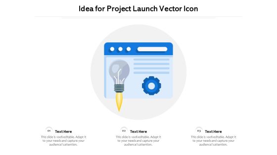 Idea For Project Launch Vector Icon Ppt PowerPoint Presentation Infographics Graphics Tutorials PDF Idea For Project Launch Vector Icon Ppt PowerPoint Presentation Infographics Graphics Tutorials PDF
