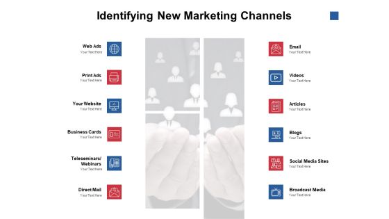 Identifying New Marketing Channels Ppt PowerPoint Presentation Slides Backgrounds Identifying New Marketing Channels Ppt PowerPoint Presentation Slides Backgrounds