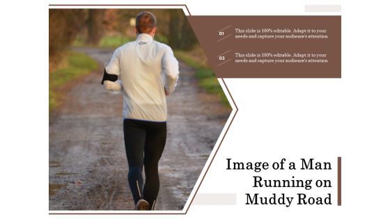 Image Of A Man Running On Muddy Road Ppt PowerPoint Presentation Icon Outline PDF Image Of A Man Running On Muddy Road Ppt PowerPoint Presentation Icon Outline PDF